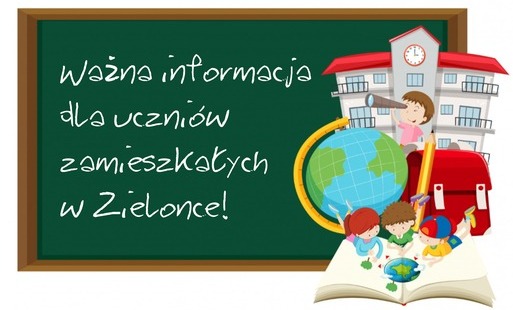 Zdjęcie do Ważna informacja dla uczni&oacute;w zamieszkałych w Zielonce