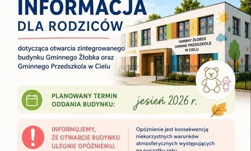 Zdjęcie do Informacja o op&oacute;źnieniu otwarcia budynku w Cielu